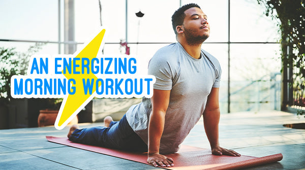 An Energizing Morning Workout