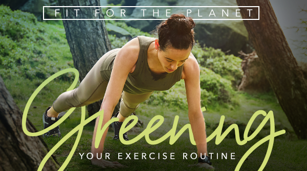 Fit for the Planet: Greening Your Exercise Routine