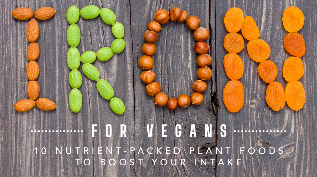 Iron for Vegans: 10 Nutrient-Packed Plant Foods to Boost Your Energy