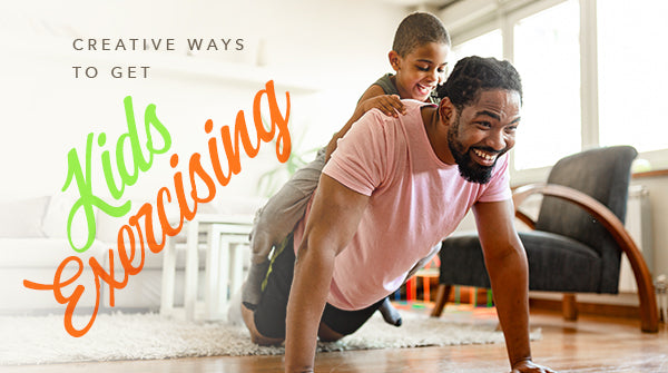 Creative Ways to Get Kids Exercising