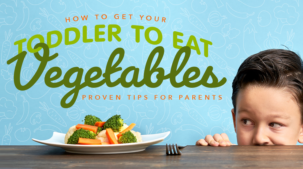 How to Get Your Toddler to Eat Vegetables