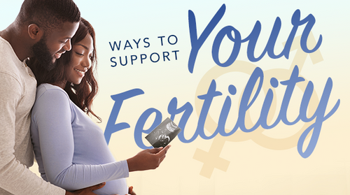 Ways to Support Your Fertility