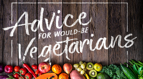 Advice for Would-Be Vegetarians