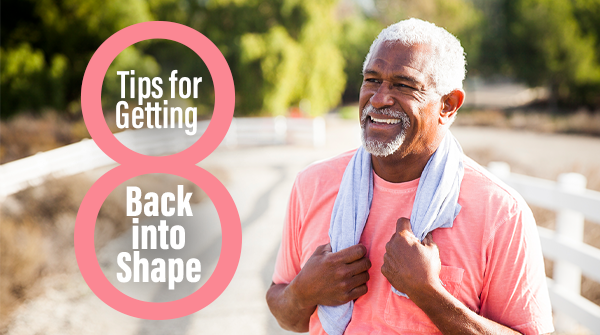 8 Tips for Getting Back Into Shape