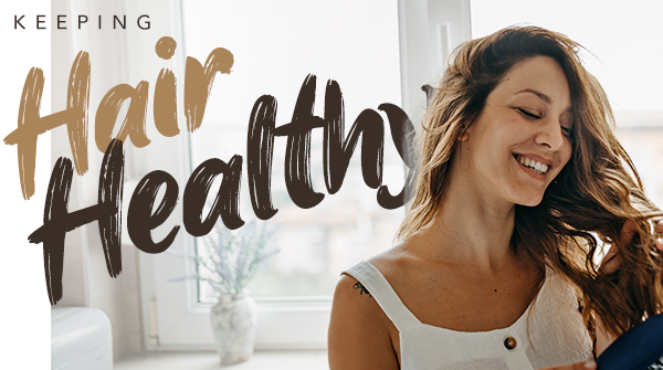 Keeping Hair Healthy