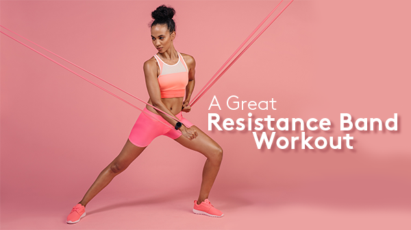 A Great Resistance Band Workout