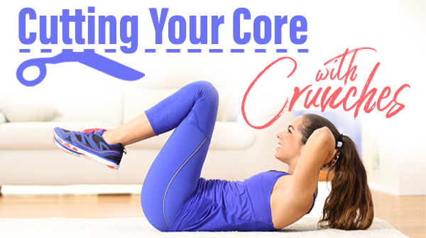 Cutting Your Core with Crunches