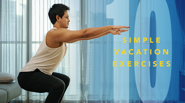 10 Simple Vacation Exercises