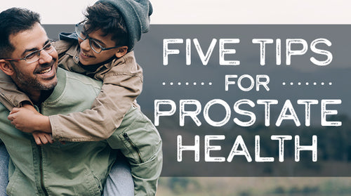 5 Tips for Better Prostate Health