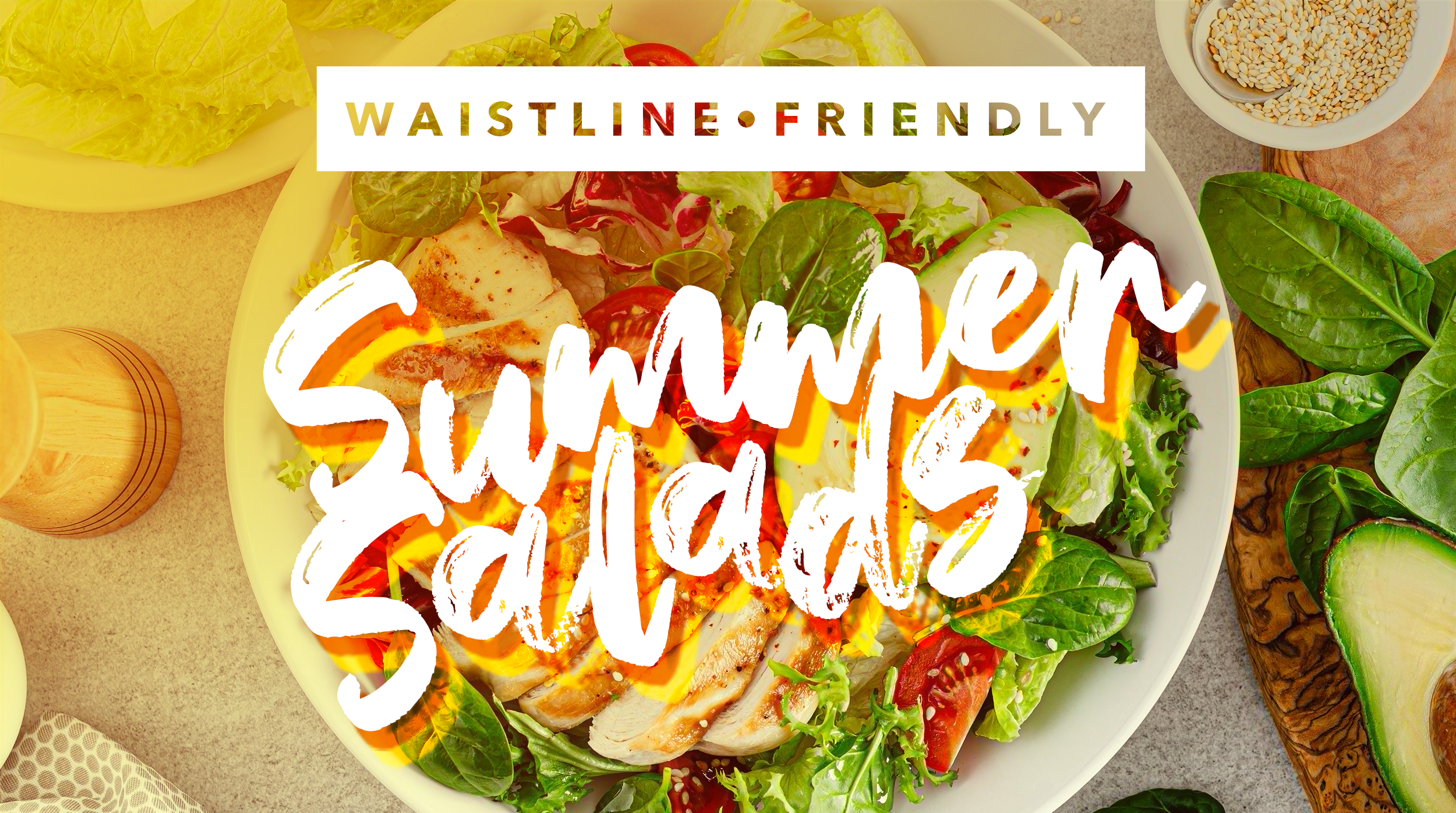Waistline-Friendly Summer Salads