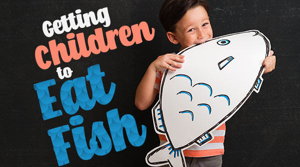 Getting Children to Eat Fish