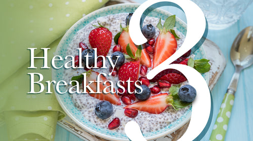 NaturesPlus Presents 3 Healthy Breakfasts