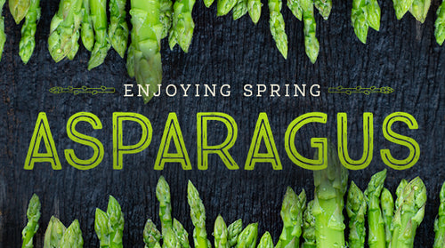 Enjoying Spring Asparagus