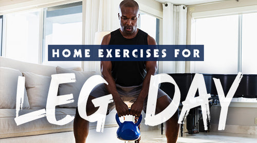 Home Exercises for Leg Day