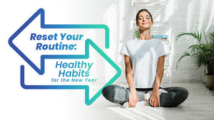 Reset Your Routine: Healthy Habits for the New Year | HEALTHY LIVING