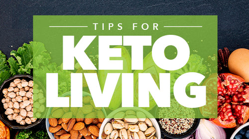 Tips for Keto Living