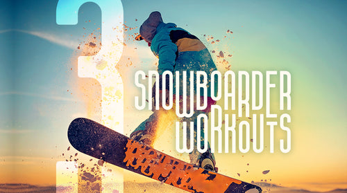 Top 3 Snowboarder Workouts