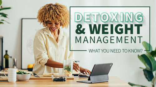 Detoxing and Weight Management: What You Need to Know