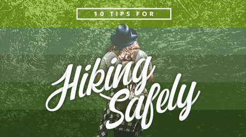 10 Tips for Hiking Safely