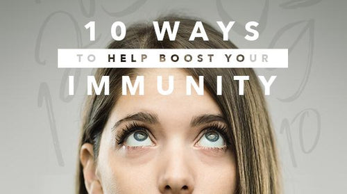 10 Ways to Boost Your Immunity