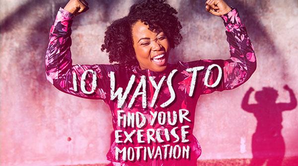 10 Ways to Find Your Exercise Motivation