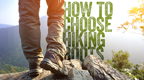 How to Choose Hiking Boots