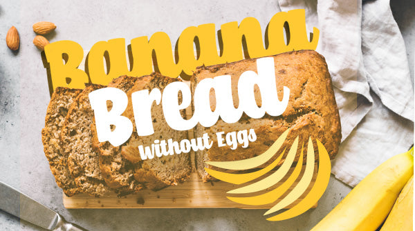 Banana Bread Without Eggs