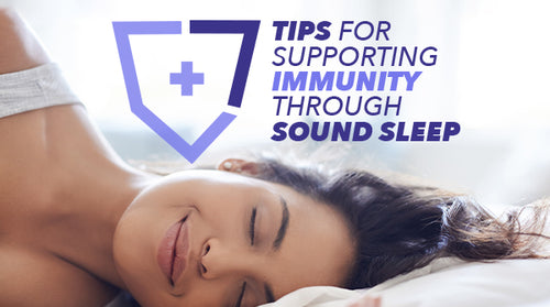 7 Tips for Supporting Immunity Through Sound Sleep