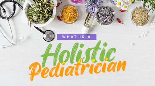 What Is a Holistic Pediatrician?