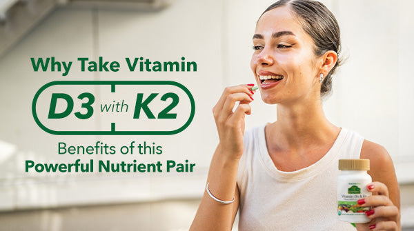 Why Take Vitamin D3 with K2? The Benefits of This Powerful Nutrient Pair