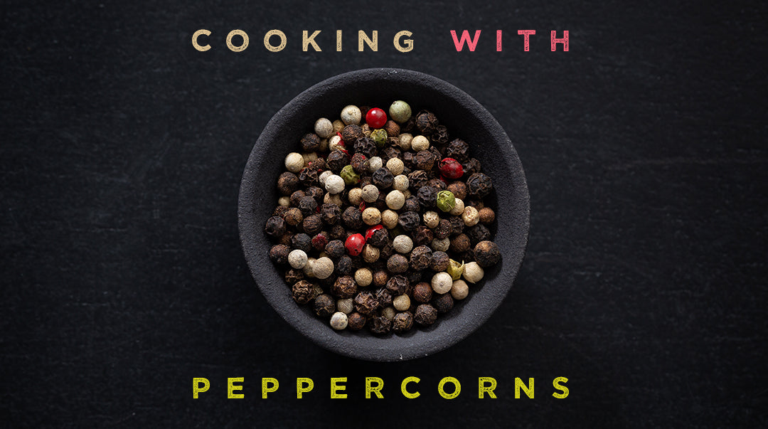 Cooking with Peppercorns