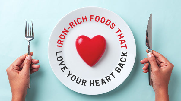 Iron-Rich Foods That Love Your Heart Back