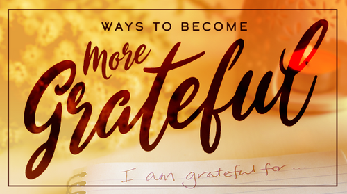 Ways to Become More Grateful