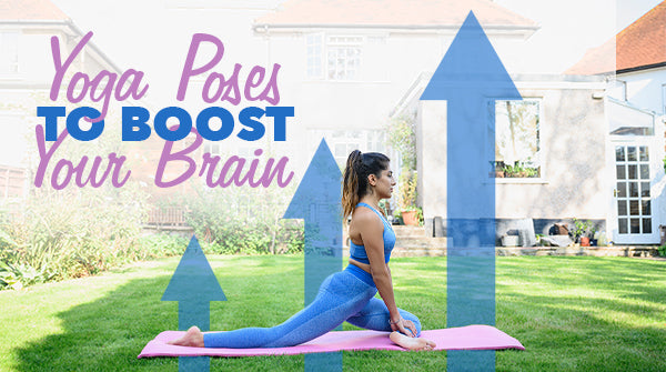 Yoga Poses to Boost Your Brain