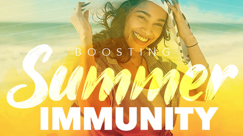 Boosting Summer Immunity