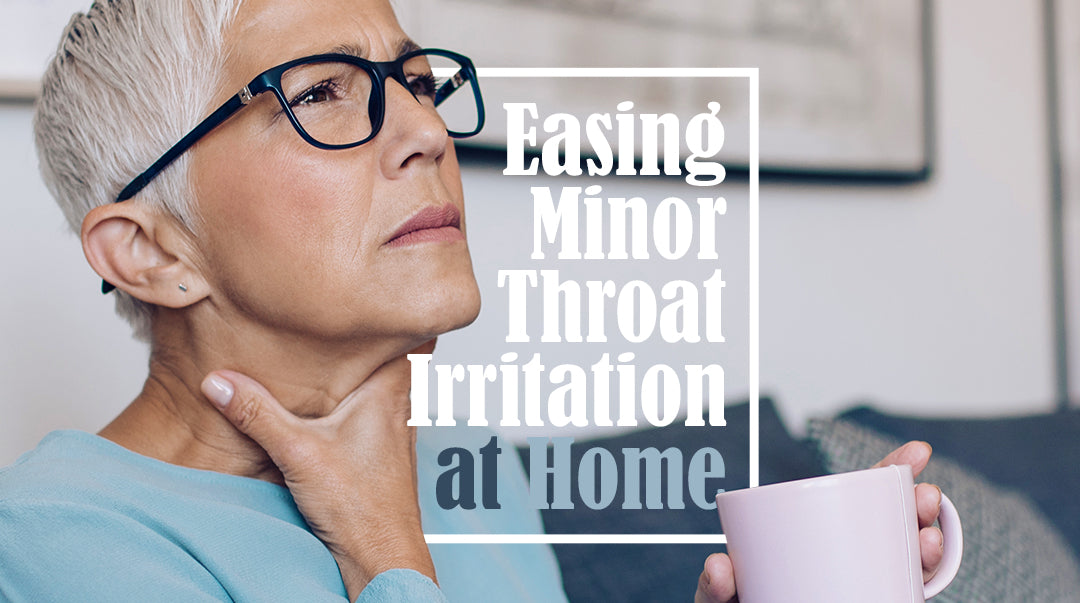 Easing Minor Throat Irritation at Home