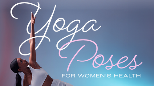 Yoga Poses for Women's Health
