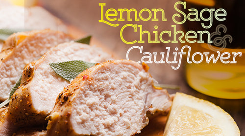 Lemon Sage Chicken and Cauliflower