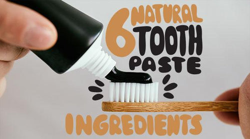 6 Natural Toothpaste Ingredients