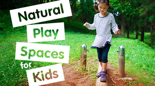 Natural Play Spaces for Kids