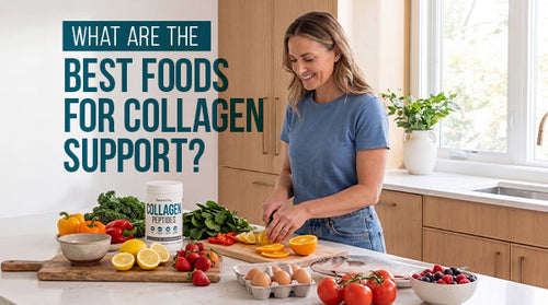10 Best Natural Foods for Collagen Production