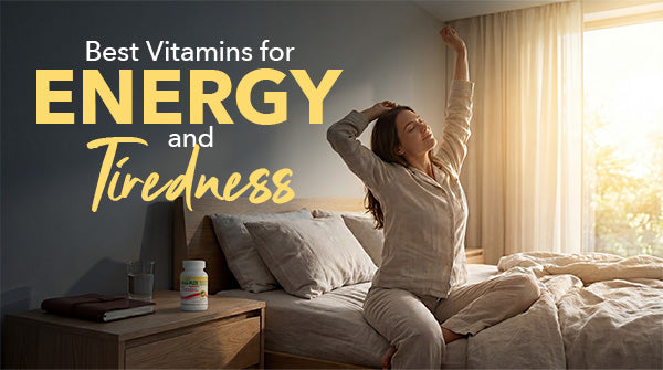 How to Choose the Best Vitamins for Energy and Tiredness