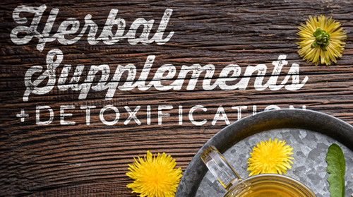 The Role of Herbal Supplements in Detoxification: Supporting Liver Function and Cleansing