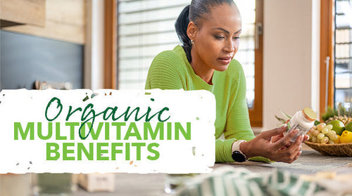 Organic Multivitamin Benefits for Everyday Vitality