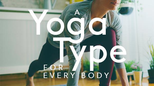 A Yoga Type for Every Body