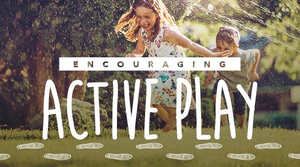 Encouraging Active Play
