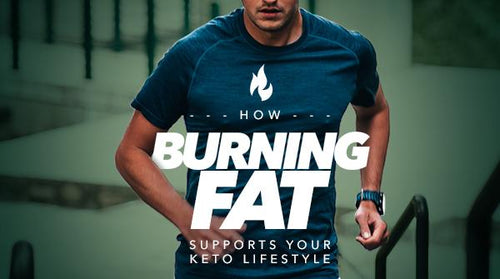 How Burning Fat Supports Your Keto Lifestyle