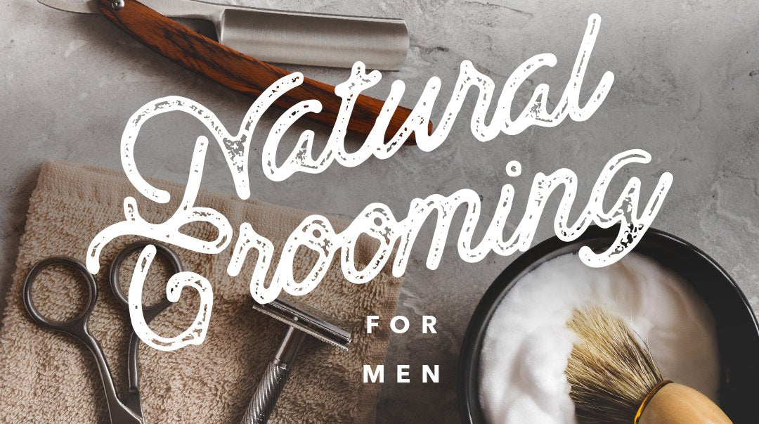 Natural Grooming for Men
