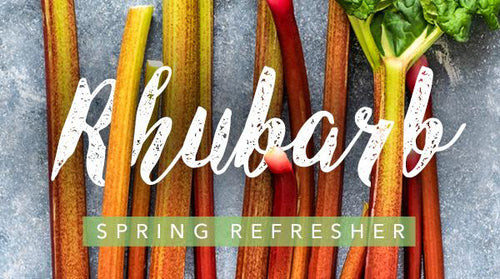 Rhubarb: Spring Refresher