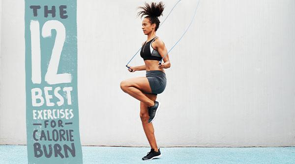 The 12 Best Exercises for Calorie Burn
